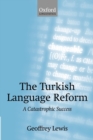 The Turkish Language Reform : A Catastrophic Success - Book