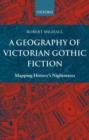 A Geography of Victorian Gothic Fiction : Mapping History's Nightmares - Book