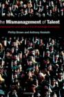 The Mismanagement of Talent : Employability and Jobs in the Knowledge Economy - Book