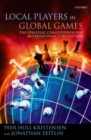 Local Players in Global Games : The Strategic Constitution of a Multinational Corporation - Book