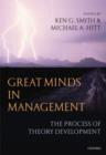 Great Minds in Management : The Process of Theory Development - Book