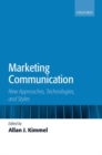 Marketing Communication : New Approaches, Technologies, and Styles - Book
