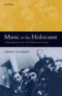 Music in the Holocaust : Confronting Life in the Nazi Ghettos and Camps - Book