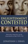 Enlightenment Contested : Philosophy, Modernity, and the Emancipation of Man 1670-1752 - Book