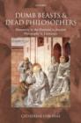 Dumb Beasts and Dead Philosophers : Humanity and the Humane in Ancient Philosophy and Literature - Book