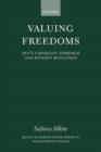 Valuing Freedoms : Sen's Capability Approach and Poverty Reduction - Book