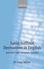 Latin Suffixal Derivatives in English : and Their Indo-European Ancestry - Book
