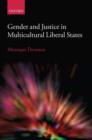 Gender and Justice in Multicultural Liberal States - Book