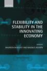 Flexibility and Stability in the Innovating Economy - Book