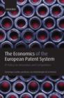 The Economics of the European Patent System : IP Policy for Innovation and Competition - Book