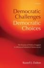 Democratic Challenges, Democratic Choices : The Erosion of Political Support in Advanced Industrial Democracies - Book