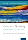 Dynamic Thinking : A Primer on Dynamic Field Theory - eBook