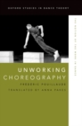 Unworking Choreography : The Notion of the Work in Dance - Book