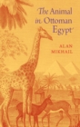 The Animal in Ottoman Egypt - Book
