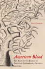 American Blood : The Ends of the Family in American Literature, 1850-1900 - eBook