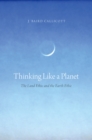 Thinking Like a Planet : The Land Ethic and the Earth Ethic - eBook