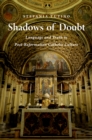 Shadows of Doubt : Language and Truth in Post-Reformation Catholic Culture - eBook