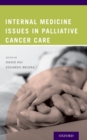 Internal Medicine Issues in Palliative Cancer Care - eBook
