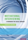 Motivational Interviewing : A Workbook for Social Workers - eBook
