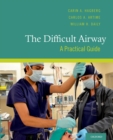 The Difficult Airway : A Practical Guide - eBook