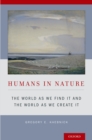 Humans in Nature : The World As We Find It and the World As We Create It - eBook