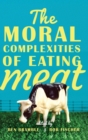 The Moral Complexities of Eating Meat - Book