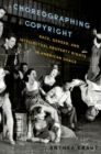 Choreographing Copyright : Race, Gender, and Intellectual Property Rights in American Dance - Book