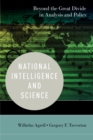 National Intelligence and Science : Beyond the Great Divide in Analysis and Policy - eBook
