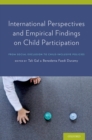 International Perspectives and Empirical Findings on Child Participation : From Social Exclusion to Child-Inclusive Policies - eBook