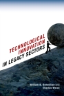 Technological Innovation in Legacy Sectors - eBook