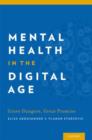 Mental Health in the Digital Age : Grave Dangers, Great Promise - Book