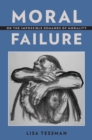 Moral Failure : On the Impossible Demands of Morality - eBook