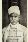 Madan Mohan Malaviya and the Indian Freedom Movement - Book