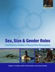 Sex, Size and Gender Roles : Evolutionary Studies of Sexual Size Dimorphism - Book