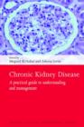 Chronic Kidney Disease : A practical guide to understanding and management - Book