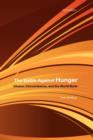 The Battle Against Hunger : Choice, Circumstance, and the World Bank - Book