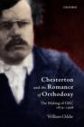 Chesterton and the Romance of Orthodoxy : The Making of GKC, 1874-1908 - Book