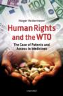 Human Rights and the WTO : The Case of Patents and Access to Medicines - Book