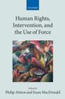 Human Rights, Intervention, and the Use of Force - Book