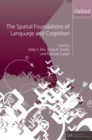 The Spatial Foundations of Language and Cognition : Thinking Through Space - Book