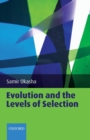 Evolution and the Levels of Selection - Book