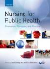 Nursing for Public Health: Promotion, Principles and Practice - Book