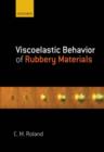 Viscoelastic Behavior of Rubbery Materials - Book