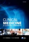 Clinical Medicine: A Clerking Companion - Book