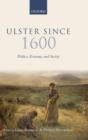 Ulster Since 1600 : Politics, Economy, and Society - Book