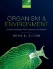 Organism and Environment : Ecological Development, Niche Construction, and Adaptation - Book