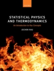 Statistical Physics and Thermodynamics : An Introduction to Key Concepts - Book