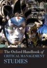 The Oxford Handbook of Critical Management Studies - Book