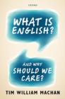 What is English? : And Why Should We Care? - Book