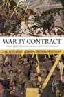 War by Contract : Human Rights, Humanitarian Law, and Private Contractors - Book